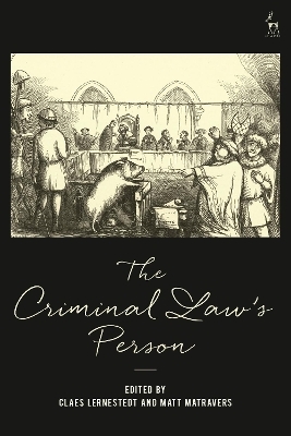 The Criminal Law&rsquo;s Person - 
