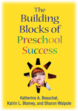 The Building Blocks of Preschool Success - Katherine A. Beauchat, Katrin L. Blamey, Sharon Walpole