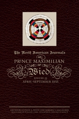 The North American Journals of Prince Maximilian of Wied