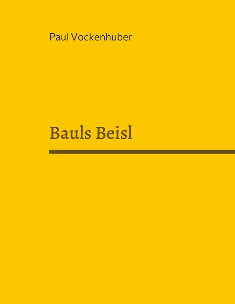 Bauls Beisl - Paul Vockenhuber