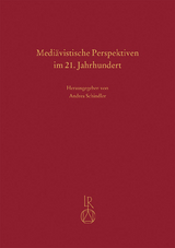 Medi&auml;vistische Perspektiven im 21. Jahrhundert - 