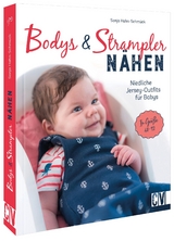 Bodys und Strampler für Babys nähen - Sonja Hahn-Schmück