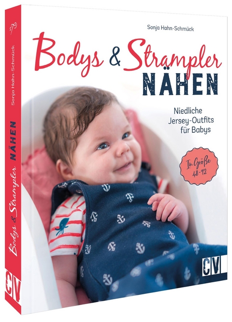 Bodys und Strampler für Babys nähen - Sonja Hahn-Schmück