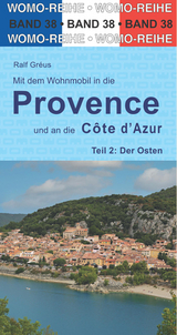 Mit dem Wohnmobil in die Provence und an die Cote d' Azur - Ralf Gr&eacute;us