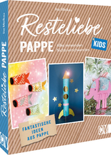 Resteliebe Kids Pappe &ndash; Alles verwenden, nichts verschwenden. - Ina Mielkau