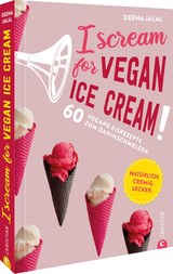 I Scream for Vegan Ice Cream! - Deena Jalal