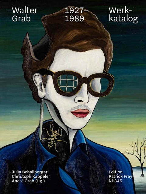 Walter Grab (1927&ndash;1989). - Julia Schallberger, Christoph Kappeler, Andr&eacute; Grab