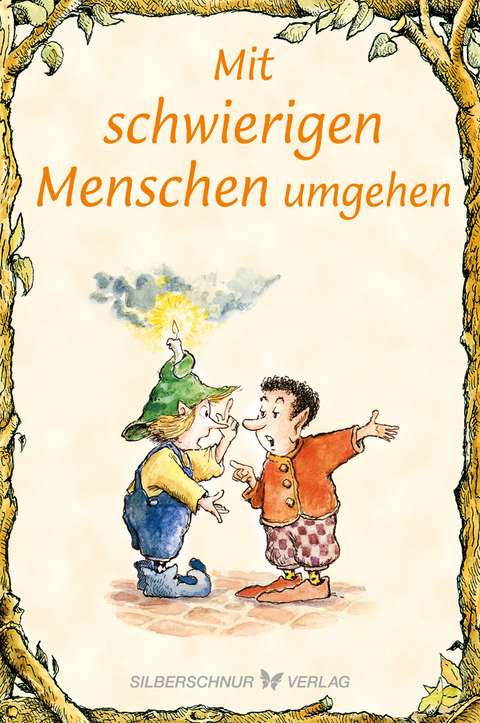 Mit schwierigen Menschen umgehen - Lisa O. Engelhardt