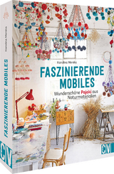 Faszinierende Mobiles - Karolina Merska