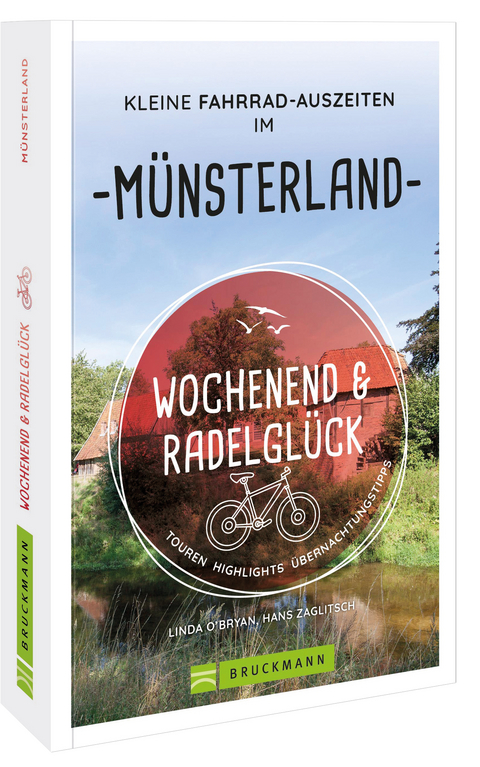 Wochenend und Radelgl&uuml;ck &ndash; Kleine Fahrrad-Auszeiten im M&uuml;nsterland - Linda O&rsquo;bryan Und Hans Zaglitsch