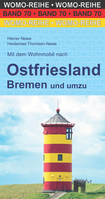 Mit dem Wohnmobil nach Ostfriesland - Heiner Newe, Heiderose Thomsen-Newe