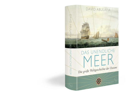 Das unendliche Meer &ndash; Die gro&szlig;e Weltgeschichte der Ozeane - David Abulafia