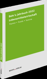 Behr's Jahrbuch f&uuml;r die Lebensmittelwirtschaft 2022 - Christian Fichtinger, Melanie Jahn, Carolin Dr. Knorr, Ralph Dr. Kombal, Bernd Kurzai, Alfred Hagen Prof. Dr. Meyer, Andreas Reinhart, Annette Dr. Rexroth, Jo Riehle, Britta Schattenberg, J&uuml;rgen Schl&ouml;sser, Tobias Dr. Teufer, Rainer Weidler