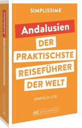 SIMPLISSIME &ndash; der praktischste Reisef&uuml;hrer der Welt Andalusien
