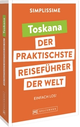 SIMPLISSIME &ndash; der praktischste Reisef&uuml;hrer der Welt Toskana