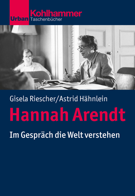 Hannah Arendt - Gisela Riescher, Astrid Hähnlein
