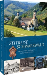 Zeitreise Schwarzwald - Anne Grie&szlig;er, Ute Wehrle