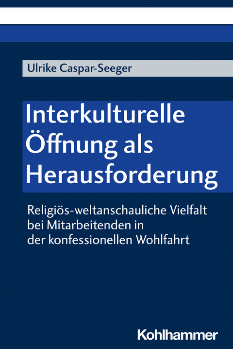 Interkulturelle &Ouml;ffnung als Herausforderung - Ulrike Caspar-Seeger
