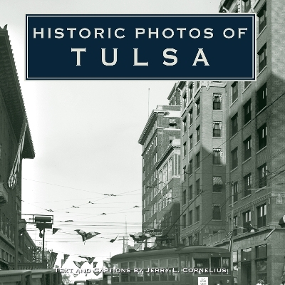 Historic Photos of Tulsa - 