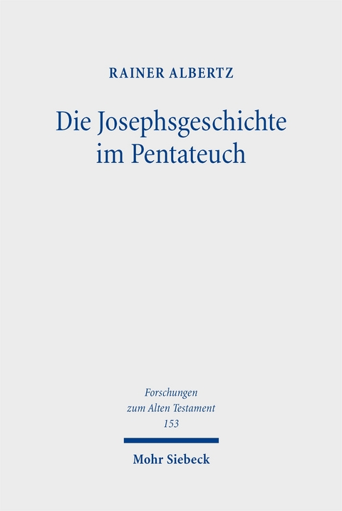 Die Josephsgeschichte im Pentateuch - Rainer Albertz