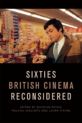 Sixties British Cinema Reconsidered - 