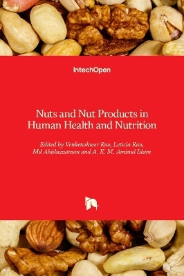 Nuts and Nut Products in Human Health and Nutrition - 