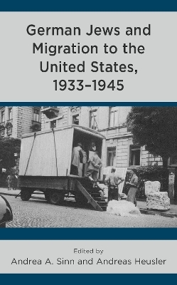 German Jews and Migration to the United States, 1933&ndash;1945 - 