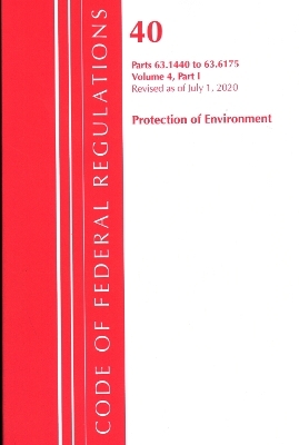 Code of Federal Regulations, Title 40 Protection of the Environment 63.1440-63.6175, Revised as of July 1, 2020 Vol 4 of 6