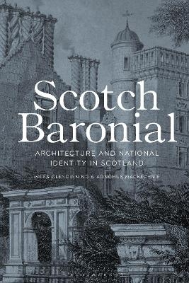 Scotch Baronial - Miles Glendinning, Aonghus Mackechnie