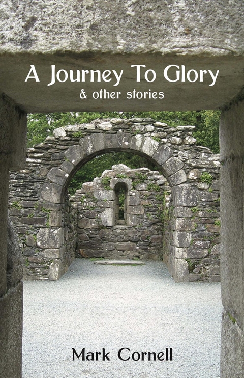 A Journey To Glory - Mark Cornell