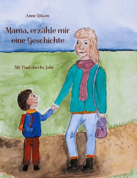 Mama, erz&auml;hle mir eine Geschichte - Anne L&ouml;wen