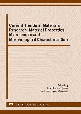 Current Trends in Materials Research: Material Properties, Microscopic and Morphological Characterization