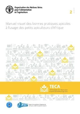 Manuel visuel des bonnes pratiques apicoles à l'usage des petits apiculteurs d'Afrique
