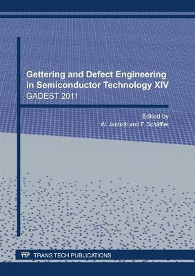 Gettering and Defect Engineering in Semiconductor Technology XIV - 