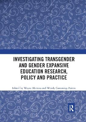 Investigating Transgender and Gender Expansive Education Research, Policy and Practice