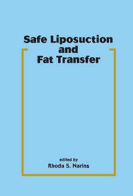 Safe Liposuction and Fat Transfer - 