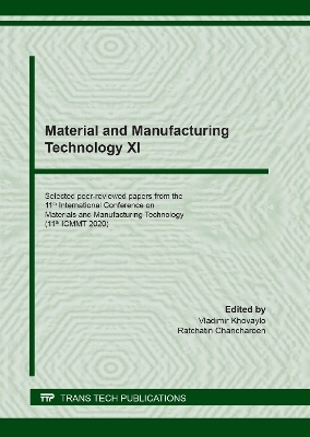 Material and Manufacturing Technology XI - 