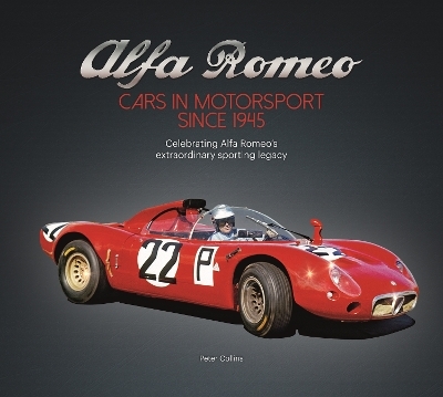 Alfa Romeo &ndash; Cars in Motorsport Since 1945 - Peter Collins