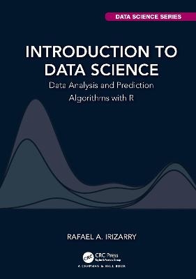 Introduction to Data Science - Rafael A Irizarry