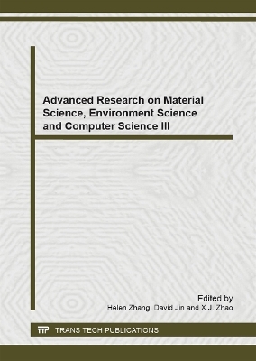Advanced Research on Material Science, Environment Science and Computer Science III - 