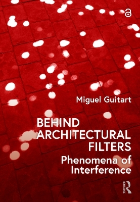 Behind Architectural Filters - Miguel Guitart