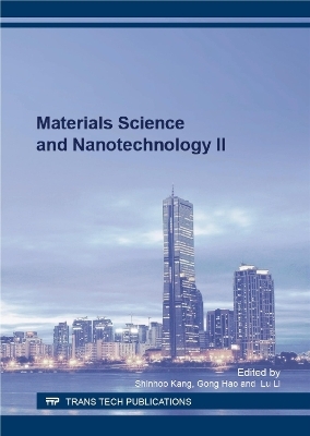 Materials Science and Nanotechnology II - 
