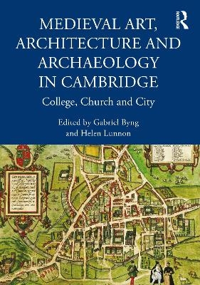 Medieval Art, Architecture and Archaeology in Cambridge