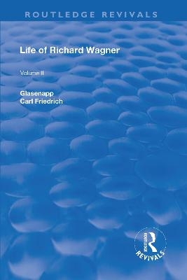 Revival: Life of Richard Wagner Vol. II (1902)