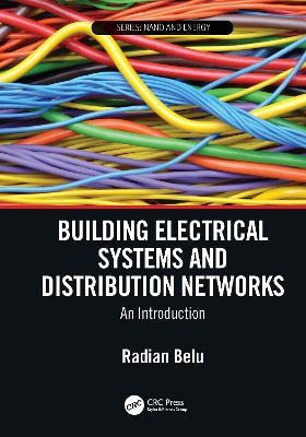 Building Electrical Systems and Distribution Networks - Radian Belu
