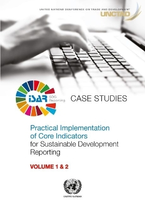 Practical implementation of core indicators for sustainable development reporting -  United Nations Conference on Trade and Development