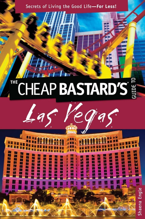 Cheap Bastard's(TM) Guide to Las Vegas -  Shaena Engle