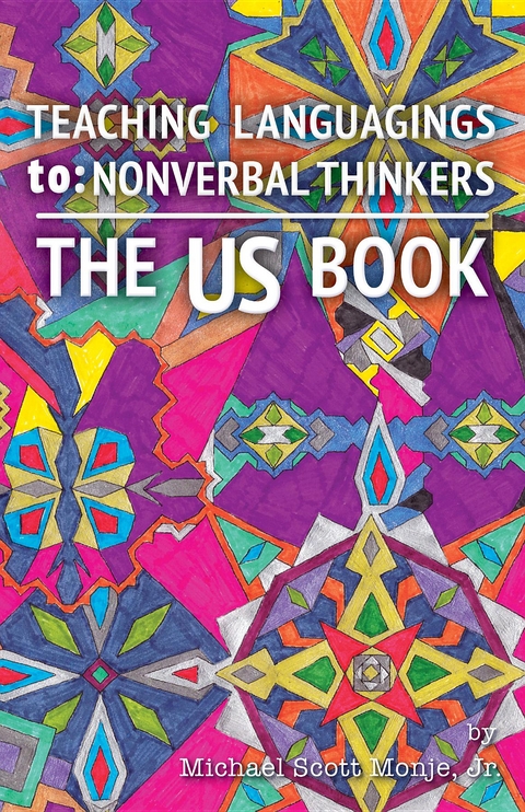 The US Book: Teaching Languagings | to : Nonverbal Thinkers -  Michael S Monje