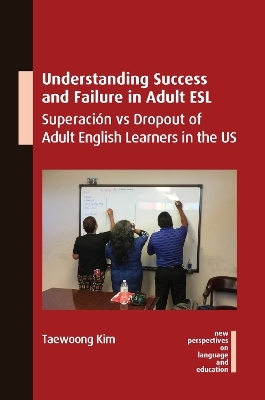 Understanding Success and Failure in Adult ESL - Taewoong Kim
