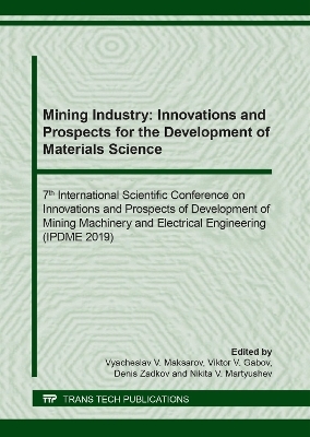 Mining Industry: Innovations and Prospects for the Development of Materials Science - 